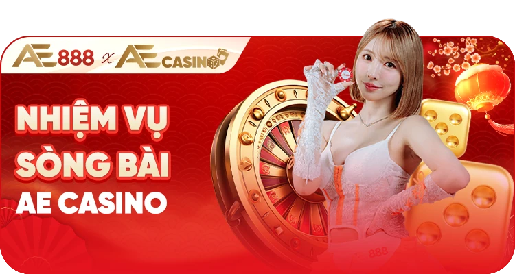 Khuyến mãi nhiệm vụ sòng bài AE CASINO AE888