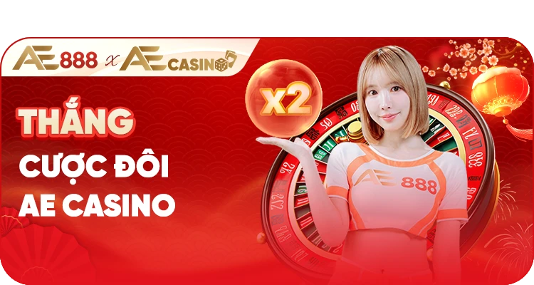 Khuyến mãi thắng cược đôi Baccarat AE CASINO AE888
