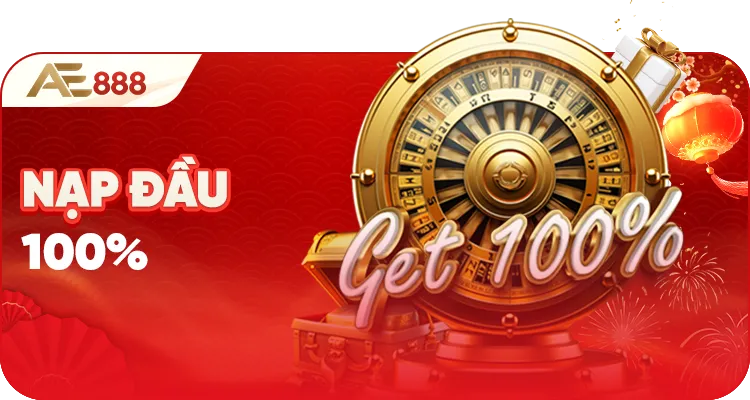 Khuyến mãi 100% nạp đầu tại AE888