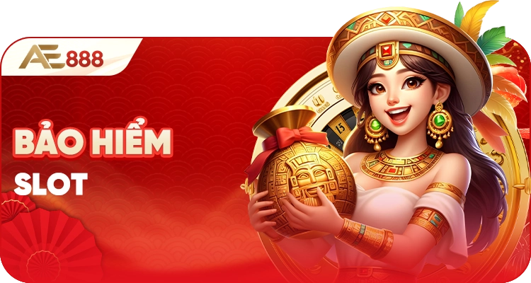 Khuyến mãi bảo hiểm cược thua slot tối đa 28 triệu AE888